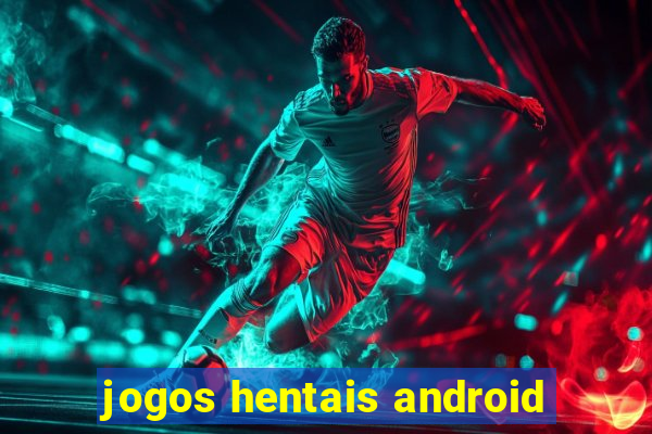 jogos hentais android